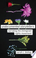Book cover for Undocumented storytellers : narrating the immigrant rights movement 
