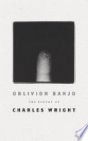 Book cover for Oblivion banjo : the poetry of Charles Wright 