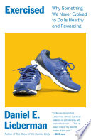 Book cover for Exercised : why something we never evolved to do is healthy and rewarding 