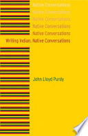 Book cover for Writing Indian, native conversations 