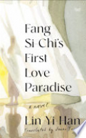 Book cover for Fang SiChi's first love paradise : a novel 