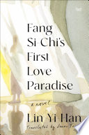 Book cover for Fang SiChi's first love paradise : a novel 