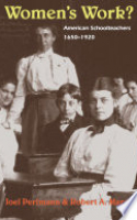 Book cover for Women's work : American schoolteachers, 16501920 