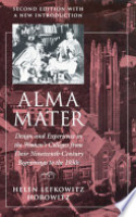 Book cover for Alma mater : design and experience in the women's colleges from their nineteenthcentury beginnings to the 1930s 