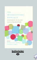 Book cover for The intersectional approach : transforming the academy through race, class, and gender 