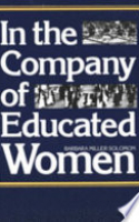 Book cover for In the company of educated women : a history of women and higher education in America 