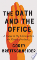 Book cover for The oath and the office : a guide to the Constitution for future presidents 