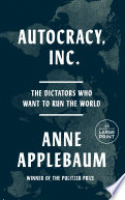 Book cover for Autocracy, Inc. : the dictators who want to run the world 