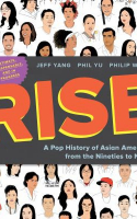 Book cover for Rise : a pop history of Asian America from the nineties to now 
