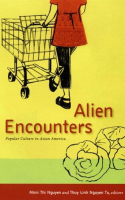 Book cover for Alien encounters : popular culture in Asian America 