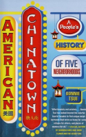 Book cover for American Chinatown : a people's history of five neighborhoods 