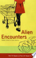 Book cover for Alien encounters : popular culture in Asian America 