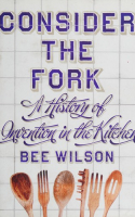 Book cover for Consider the fork : a history of how we cook and eat 