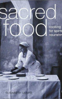 Book cover for Sacred food : cooking for spiritual nourishment 