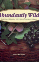Book cover for Abundantly wild : collecting and cooking wild edibles in the upper midwest 