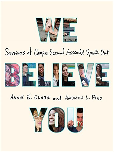 Book cover for We believe you : survivors of campus sexual assault speak out 