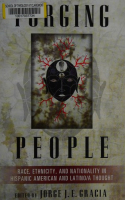 Book cover for Forging people : race, ethnicity, and nationality in Hispanic American and Latinoa thought 
