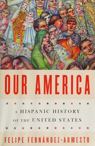 Book cover for Our America : a Hispanic history of the United States 