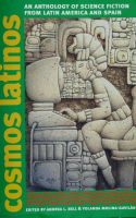 Book cover for Cosmos latinos : an anthology of science fiction from Latin America and Spain 