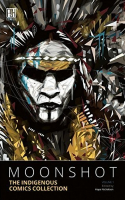 Book cover for Moonshot : the indigenous comics collection.