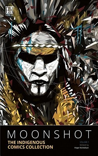 Book cover for Moonshot : the indigenous comics collection.
