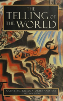 Book cover for The telling of the world : Native American stories and art 