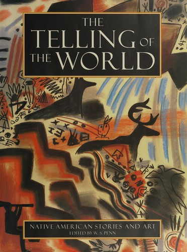 Book cover for The telling of the world : Native American stories and art 