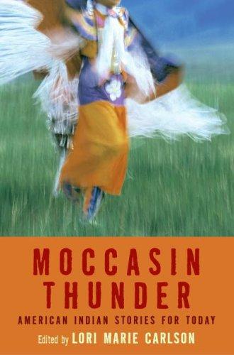 Book cover for Moccasin thunder : American Indian stories for today 