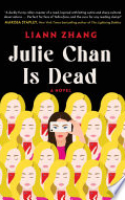 Book cover for Julie Chan is dead : a novel 