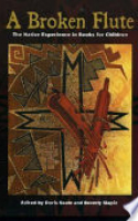 Book cover for A broken flute : the Native experience in books for children 