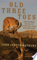 Book cover for Old Three Toes and other tales of survival and extinction 
