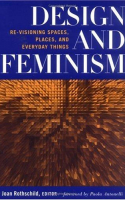 Book cover for Design and feminism : revisioning spaces, places, and everyday things 