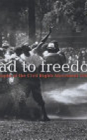 Book cover for Road to freedom : photographs of the Civil Rights Movement, 19561968 