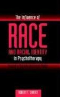 Book cover for The influence of race and racial identity in psychotherapy : toward a racially inclusive model 